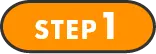 STEP 1